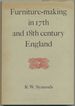 Furniture Making in Seventeenth and Eighteenth Century England: an Outline for Collectors
