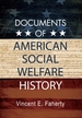 Documents of American Social Welfare History