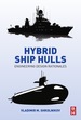 Hybrid Ship Hulls: Engineering Design Rationales