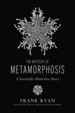 The Mystery of Metamorphosis: a Scientific Detective Story