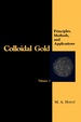 Colloidal Gold: Principles, Methods, and Applications