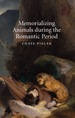 Memorializing Animals During the Romantic Period