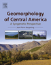 Geomorphology of Central America: a Syngenetic Perspective