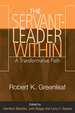 Servant-Leader Within, the: a Transformative Path