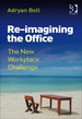 Re-Imagining the Office: the New Workplace Challenge
