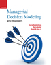 Managerial Decision Modeling With Spreadsheets