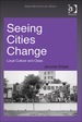 Seeing Cities Change: Local Culture and Class