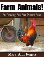 Farm Animals: an Amazing Fun Fact Picture Book