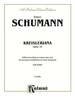 Kreisleriana, Opus 16: for Piano Solo