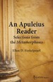 An Apuleius Reader: Selections From the Metamorphoses