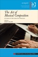 The Act of Musical Composition: Studies in the Creative Process