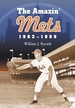 The Amazin' Mets, 1962-1969