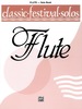 Classic Festival Solos-C Flute, Volume 1: C Flute Part