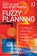 Fuzzy Planning: the Role of Actors in a Fuzzy Governance Environment