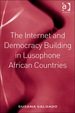 The Internet and Democracy Building in Lusophone African Countries