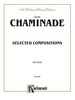 Chaminade, Selected Compositions: for Piano