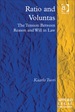 Ratio and Voluntas: the Tension Between Reason and Will in Law