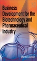 Business Development for the Biotechnology and Pharmaceutical Industry