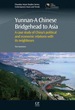 Yunnan-a Chinese Bridgehead to Asia: a Case Study of China's Political and Economic Relations With Its Neighbours