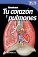 Mira Adentro: Tu Corazn Y Tus Pulmones (Look Inside: Your Heart and Lungs)