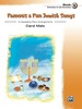 Famous & Fun Jewish Songs, Book 3: 12 Appealing Piano Arrangements