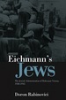 Eichmann's Jews: the Jewish Administration of Holocaust Vienna, 1938-1945