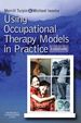 Using Occupational Therapy Models in Practice: a Field Guide