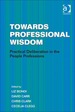 Towards Professional Wisdom: Practical Deliberation in the People Professions