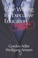 Case Writing for Executive Education: a Survival Guide