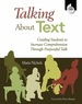 Talking About Text: Guiding Students to Increase Comprehension Through Purposeful Talk