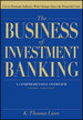 The Business of Investment Banking: a Comprehensive Overview