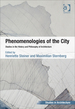 Phenomenologies of the City: Studies in the History and Philosophy of Architecture