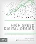 High Speed Digital Design: Design of High Speed Interconnects and Signaling