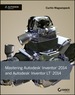 Mastering Autodesk Inventor 2014: Autodesk Official Press