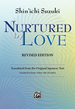 Nurtured By Love (Revised Edition): Translated From the Original Japanese Text