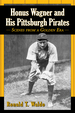 Honus Wagner and His Pittsburgh Pirates