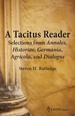 A Tacitus Reader: Selections From Annales, Historiae, Germania, Agricola, and Dialogus