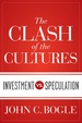 The Clash of the Cultures: Investment Vs. Speculation