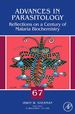 Reflections on a Century of Malaria Biochemistry: Reflections on a Century of Malaria Biochemistry