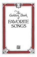 The Golden Book of Favorite Songs (Community Collection): Choral Collection
