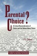 Parental Choice? : a Critical Reconsideration of Choice and the Debate About Choice