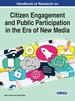 Handbook of Research on Citizen Engagement and Public Participation in the Era of New Media