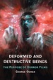 Deformed and Destructive Beings: the Purpose of Horror Films