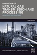 Handbook of Natural Gas Transmission and Processing: Principles and Practices