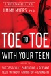 Toe to Toe With Your Teen: Successfully Parenting a Defiant Teen Without Giving Up Or Giving in