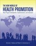 The New World of Health Promotion: New Program Development, Implementation, and Evaluation