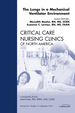 The Lungs in a Mechanical Ventilator Environment, an Issue of Critical Care Nursing Clinics