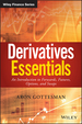 Derivatives Essentials: an Introduction to Forwards, Futures, Options and Swaps