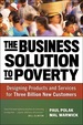 The Business Solution to Poverty: Designing Products and Services for Three Billion New Customers