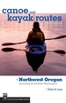 Canoe and Kayak Routes of Northwest Oregon and Southwest Washington